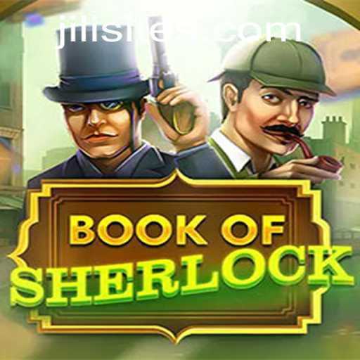Exploring the Thrills of BookOfSherlock on Jili Sites